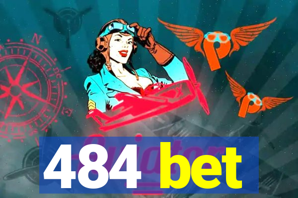 484 bet